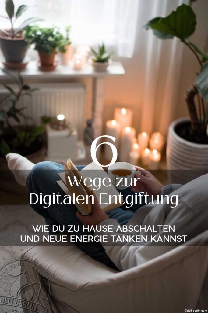 Digitale Entgiftung-6 Wege wie du zu Hause abschalten und neue Energie tanken kannst